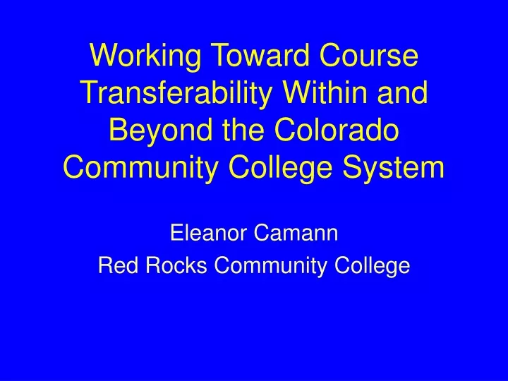 working toward course transferability within and beyond the colorado community college system
