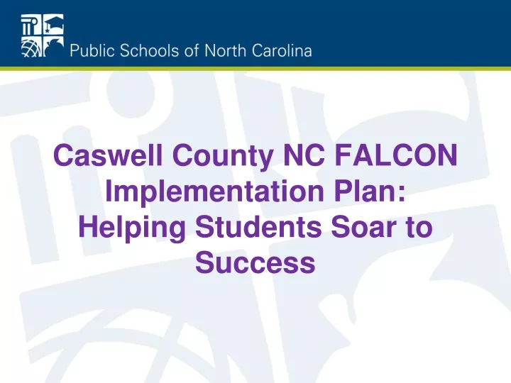 caswell county nc falcon implementation plan helping students soar to success