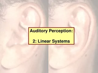Auditory Perception: 2: Linear Systems