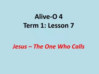 Alive-O 4 Term 1: Lesson 7
