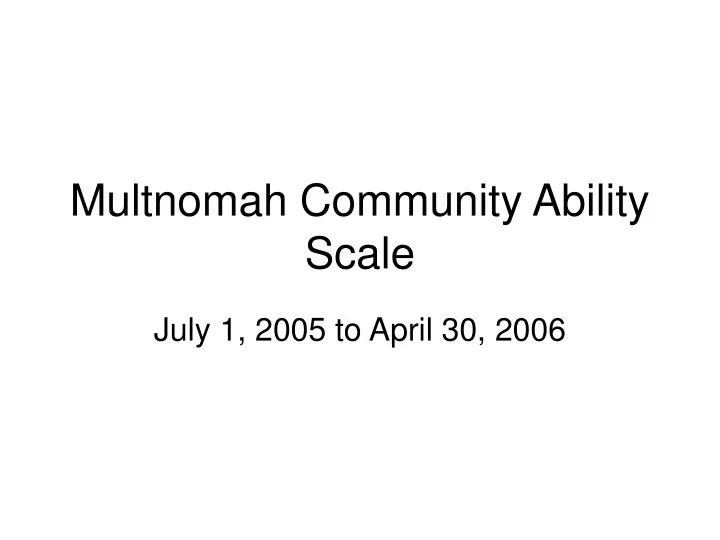 multnomah community ability scale