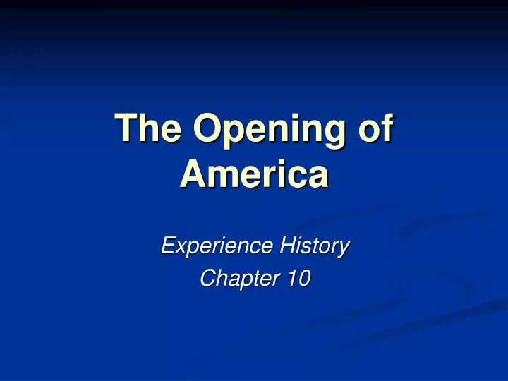 the opening of america