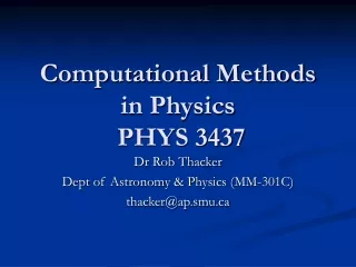 Computational Methods in Physics  PHYS 3437