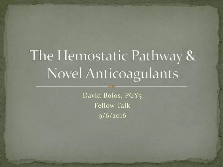 the hemostatic pathway novel anticoagulants