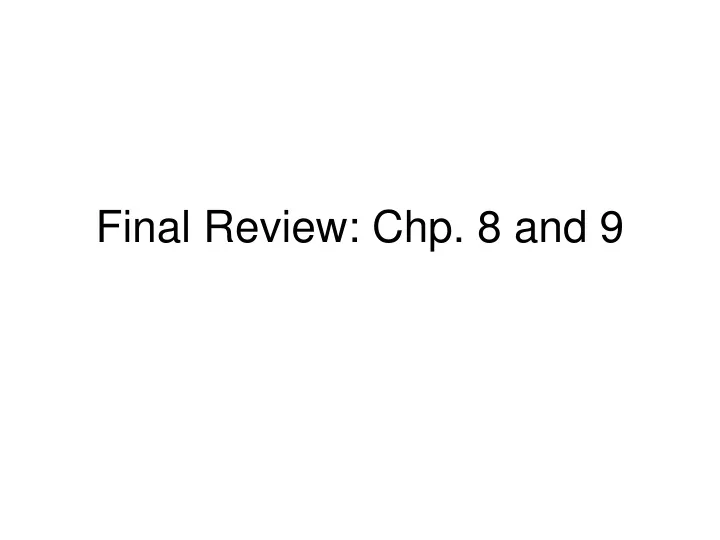 final review chp 8 and 9
