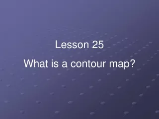 Lesson 25 What is a contour map?