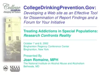 Treating Addictions in Special Populations:   Research Confronts Reality October 7 and 8, 2002