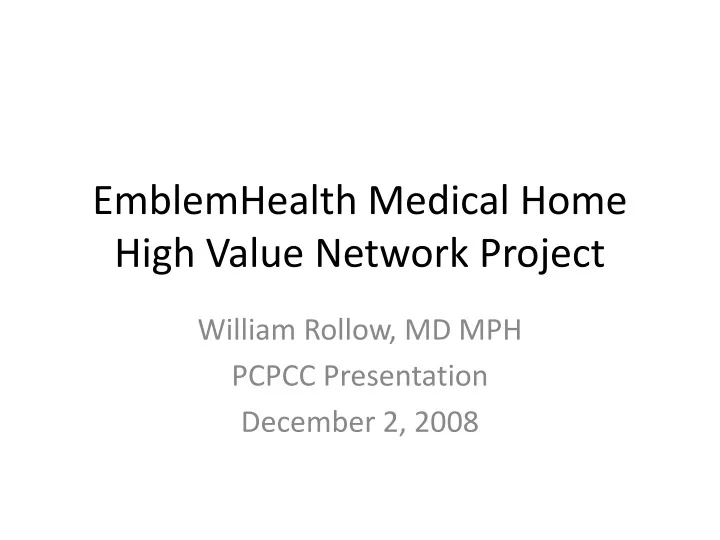 emblemhealth medical home high value network project