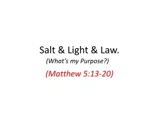 Salt &amp; Light &amp; Law.