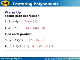 Warm Up Factor each expression.