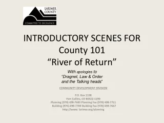 INTRODUCTORY SCENES FOR County 101 “River of Return”