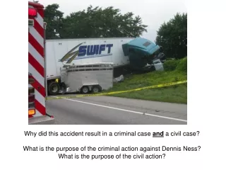 Why did this accident result in a criminal case  and  a civil case?