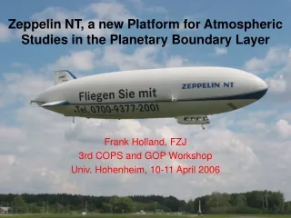 Zeppelin NT, a new Platform for Atmospheric Studies in the Planetary Boundary Layer