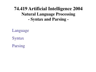 74.419 Artificial Intelligence 2004  Natural Language Processing - Syntax and Parsing -
