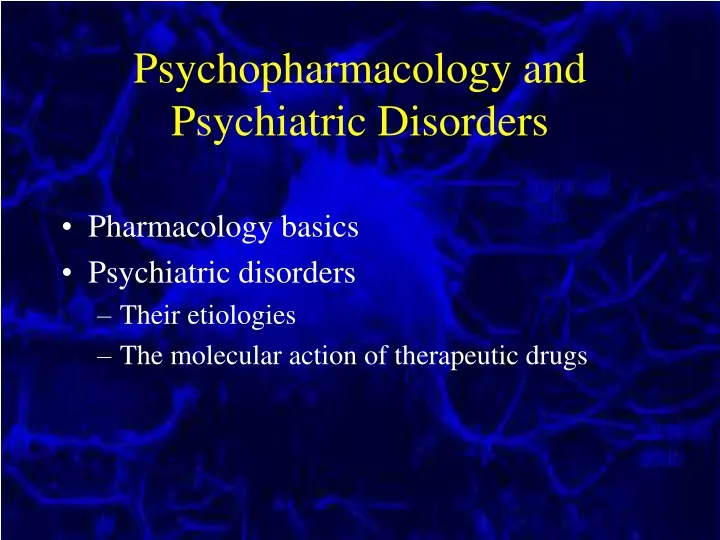 psychopharmacology and psychiatric disorders