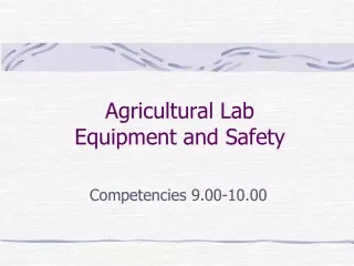 Agricultural Lab Equipment and Safety