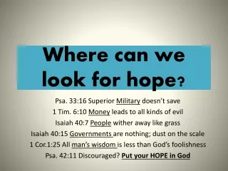 Where can we look for hope?