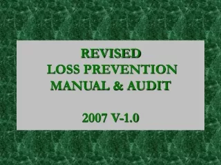 REVISED  LOSS PREVENTION  MANUAL &amp; AUDIT 2007 V-1.0