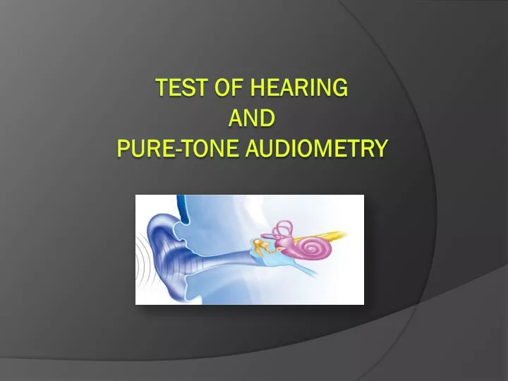 test of hearing and pure tone audiometry