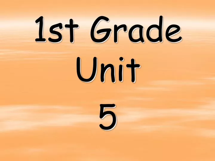 1st grade unit 5