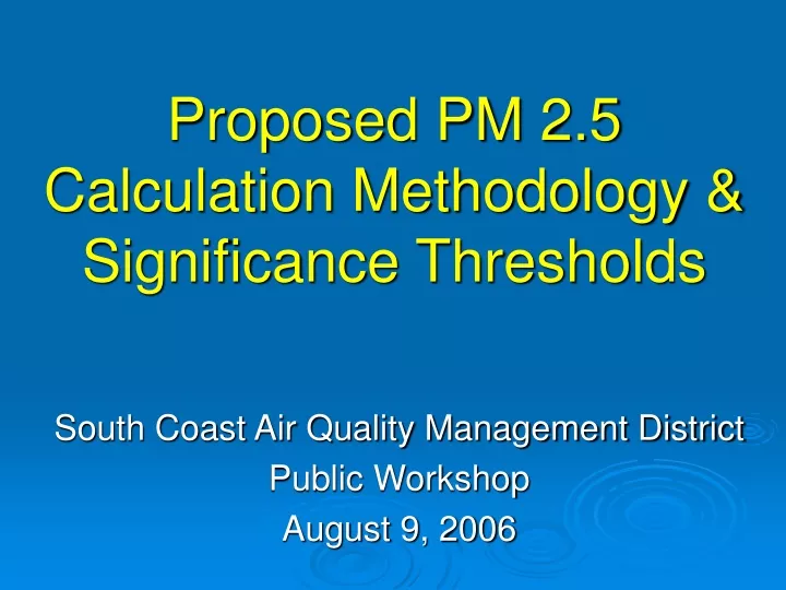 proposed pm 2 5 calculation methodology significance thresholds