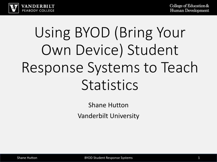 using byod bring your own device student response systems to teach statistics