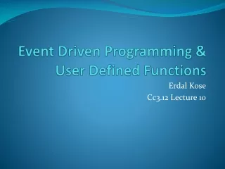 Event Driven Programming &amp; User Defined Functions