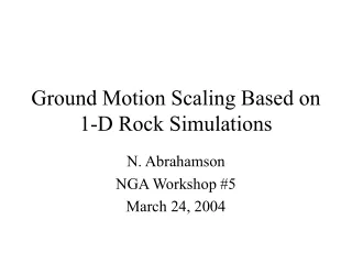 Ground Motion Scaling Based on 1-D Rock Simulations