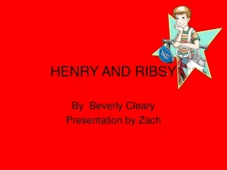 HENRY AND RIBSY