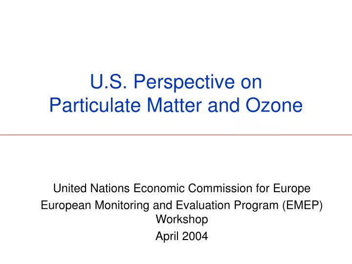u s perspective on particulate matter and ozone