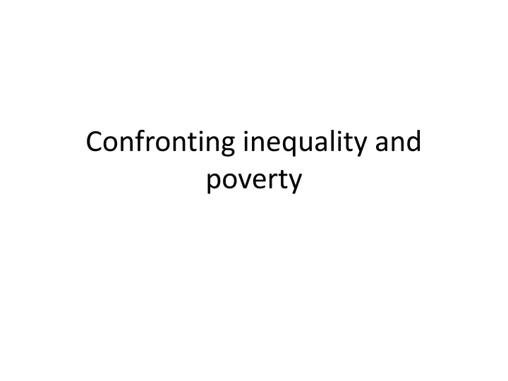 confronting inequality and poverty