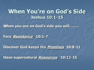 When You’re on God’s Side Joshua 10:1-15
