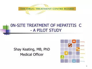 0N-SITE TREATMENT OF HEPATITIS  C  - A PILOT STUDY
