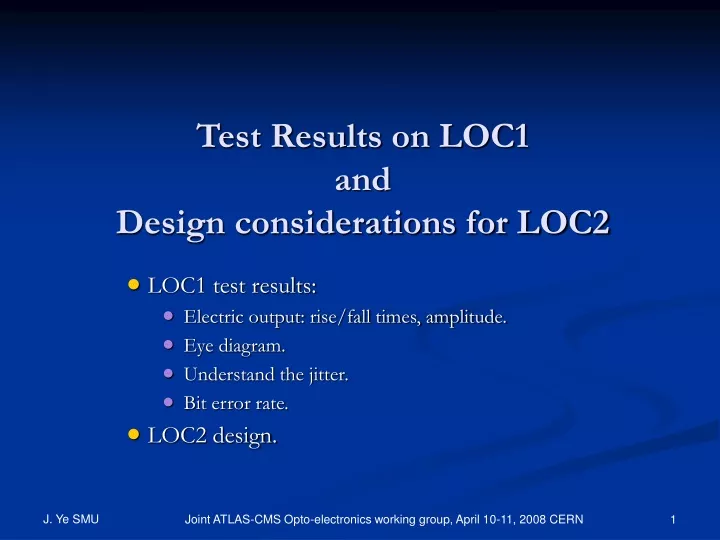 test results on loc1 and design considerations for loc2