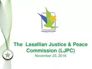 The  Lasallian Justice &amp; Peace Commission (LJPC)  November 23, 2016