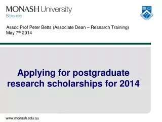 Assoc Prof Peter Betts (Associate Dean – Research Training)  May 7 th  2014