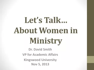 Let ’ s Talk… About Women in Ministry