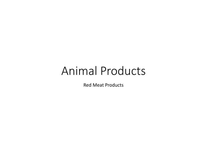 animal products