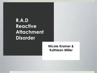 R.A.D Reactive Attachment Disorder