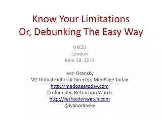 Know Your Limitations Or, Debunking The Easy Way