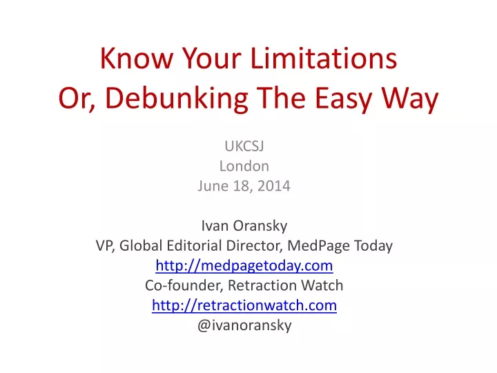 know your limitations or debunking the easy way