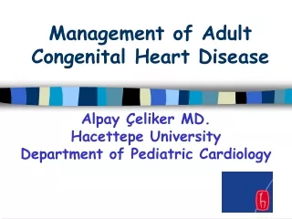 Management of Adult Congenital Heart Disease