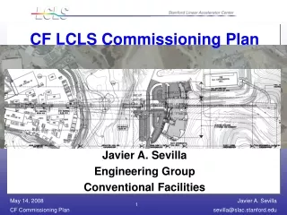 CF LCLS Commissioning Plan Javier A. Sevilla Engineering Group Conventional Facilities