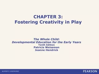 CHAPTER 3: Fostering Creativity in Play