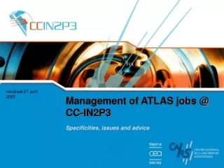 Management of ATLAS jobs @ CC-IN2P3