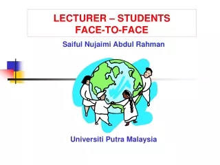 LECTURER – STUDENTS  FACE-TO-FACE