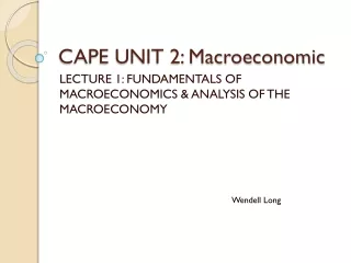 CAPE UNIT 2: Macroeconomic
