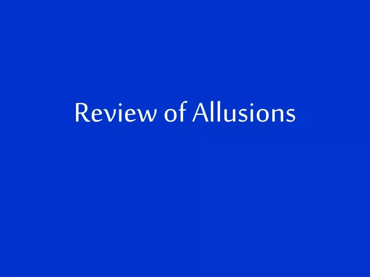 review of allusions