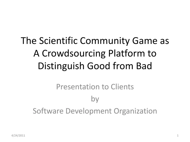 the scientific community game as a crowdsourcing platform to distinguish good from bad