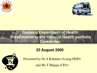 Gauteng Department of Health  Presentation to the national Health portfolio Committee